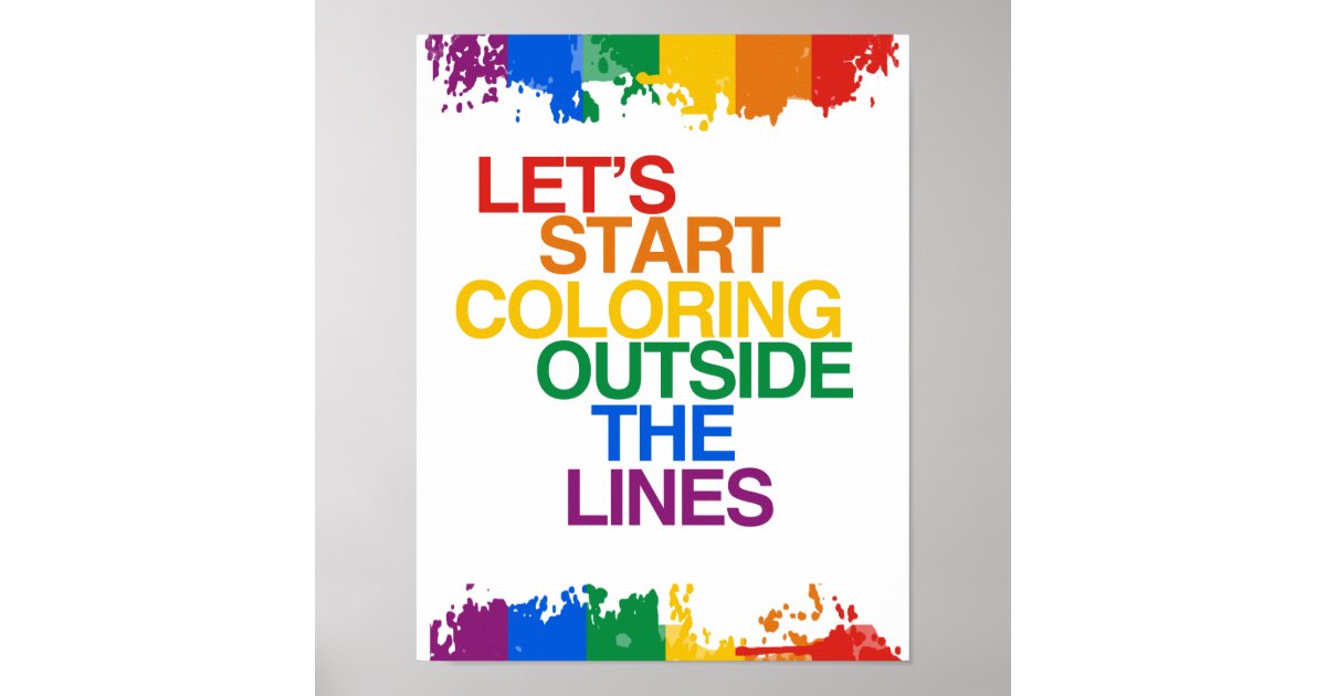 COLORING OUTSIDE THE LINES POSTER Zazzle