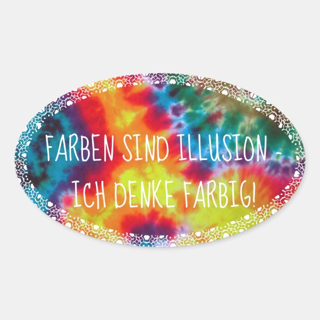 Colors are illusion - I think colored! Oval Sticker (Front)