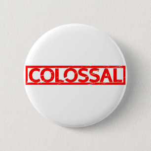 Colossal Stamp 6 Cm Round Badge