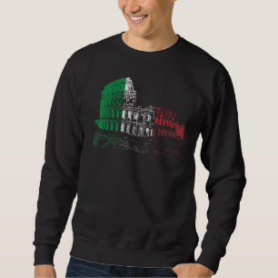 Colosseum Rome Italy Flag Pride Sweatshirt