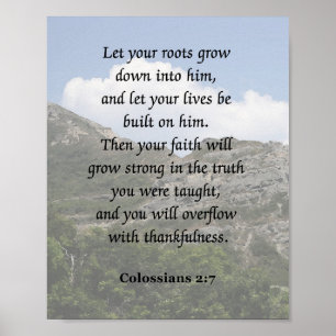 Colossians 2:7, Bible Verse Poster