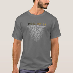 Colossians 2:7 Rooted in Christ T-Shirt – Bible Ve
