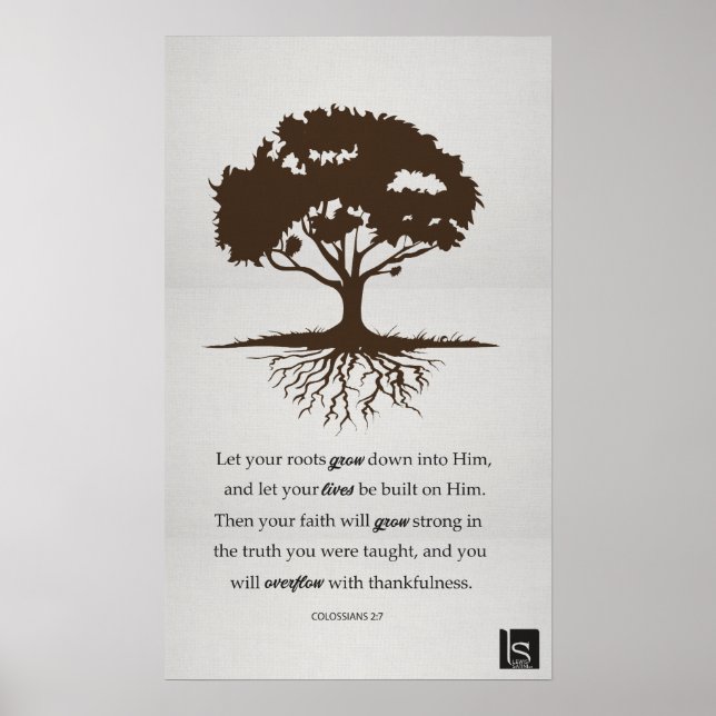 Colossians 2:7 - Rooted in Him Poster (Front)