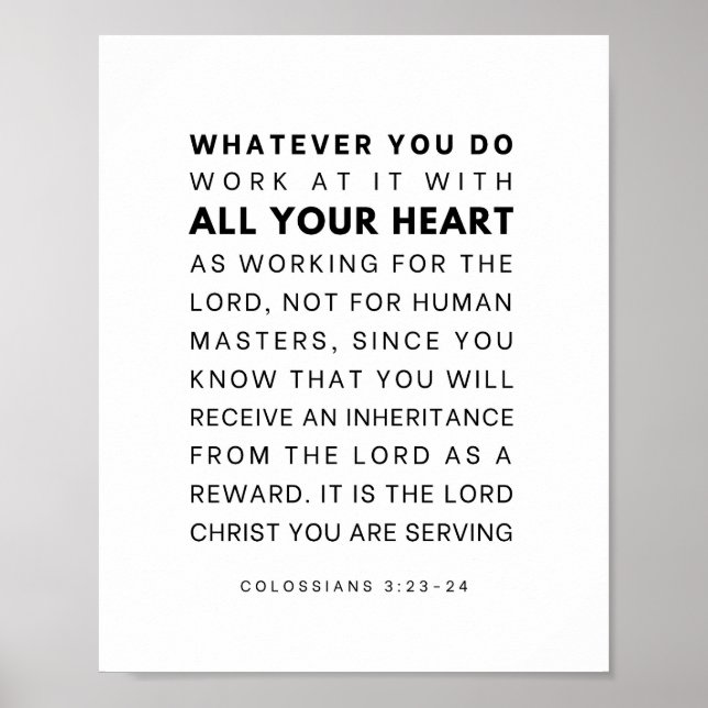 Colossians 3:23-24 Work at it with all your heart Poster (Front)