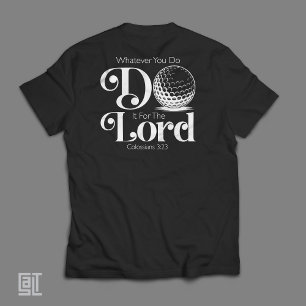 Colossians 3:23 Golf - Christian Golfer Bible T-Shirt