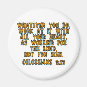 Colossians 3:23 magnet