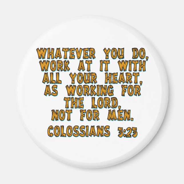 Colossians 3:23 magnet (Front)