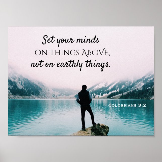 Colossians 3:2 Set your minds on things above Poster (Front)