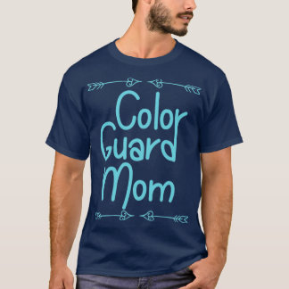 Colour Guard Colour Guard Mom1 T-Shirt