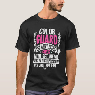 Colour Guard For A Colorguard T-Shirt