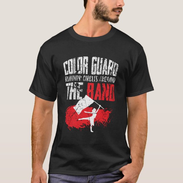 Colour Guard Gifts Running Circles Around The Band T-Shirt (Front)