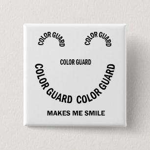 Colour Guard Makes Me Smile 15 Cm Square Badge