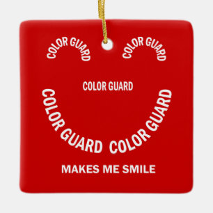 Colour Guard Makes Me Smile Ceramic Ornament
