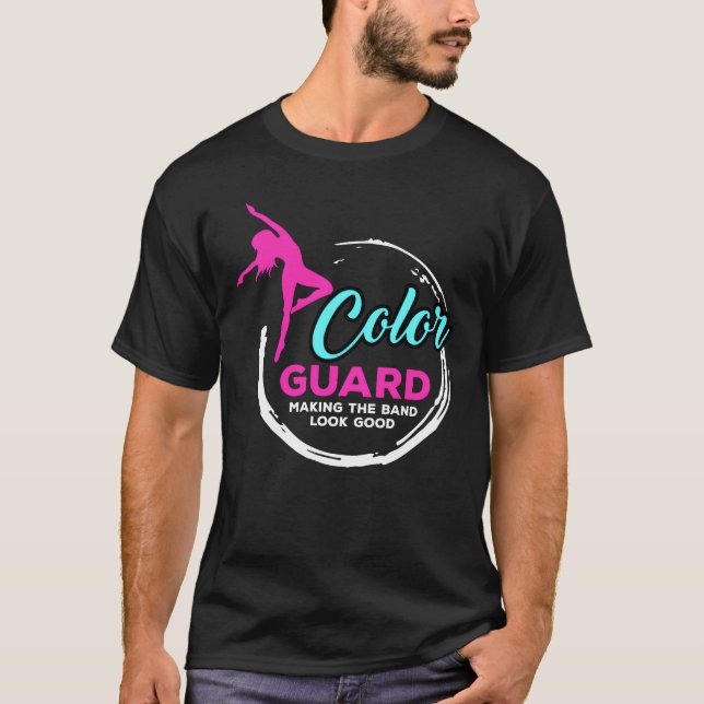 Colour Guard Making the Band Funny Quote Colour Gu T-Shirt (Front)