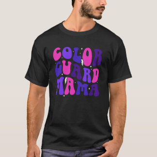 Colour Guard Mama Groovy Guard Mum Of A Colour Gua T-Shirt