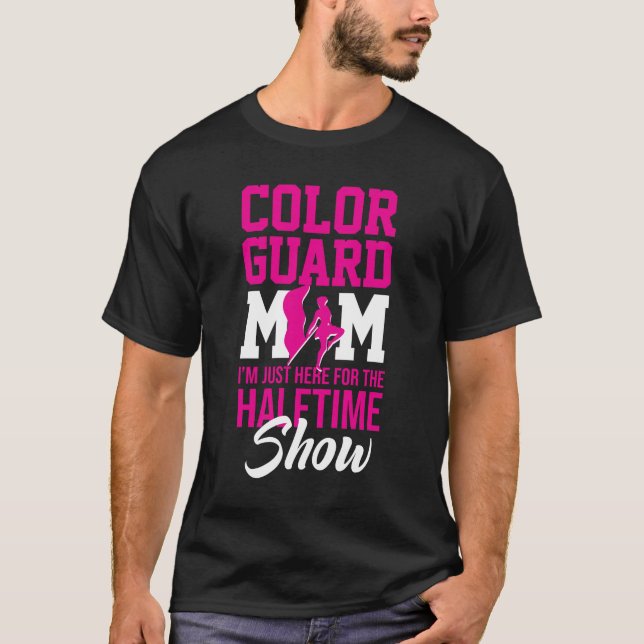 Colour Guard Mum Halftime Show Marching Band T-Shirt (Front)