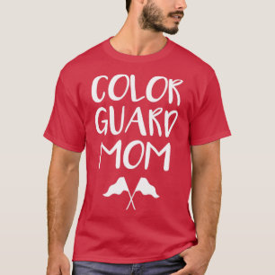 Colour Guard Mum Proud ColorGuard Mother T-Shirt