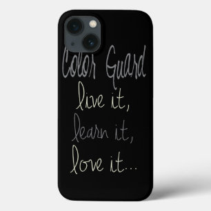 Colour Guard Quote Live It, Learn It, Love It iPhone 13 Case