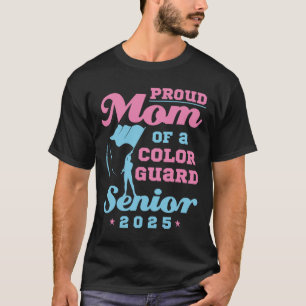 Colour Guard Senior Mum Cl Of 2025 Flags Graduatio T-Shirt