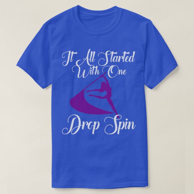Colour Guard Started With One Drop Spin T-Shirt (Design Front)
