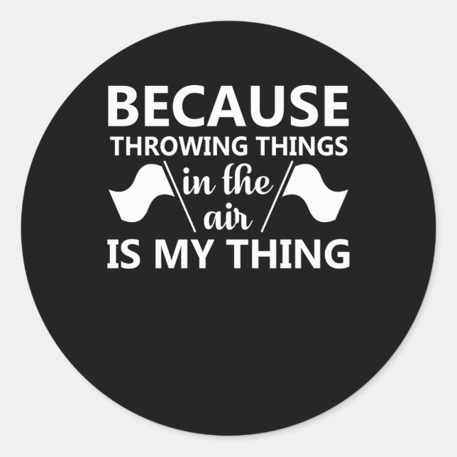 Colour Guard Throwing Thing Air Is Thing Classic Round Sticker (Front)