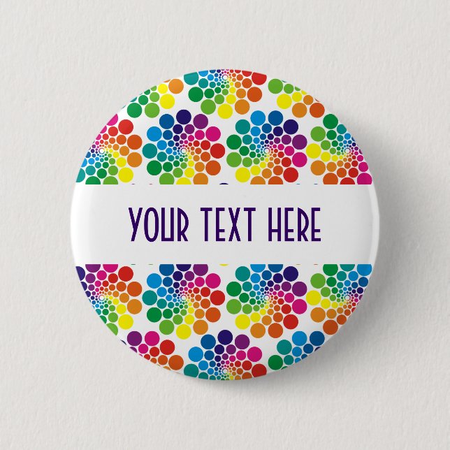 Colour Points Circle Pattern + your backgr. & text 6 Cm Round Badge (Front)