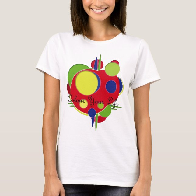 Colour your life T-Shirt (Front)