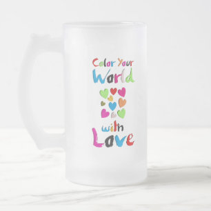 Colour Your World with Love - Vibrant Heart Design Frosted Glass Beer Mug