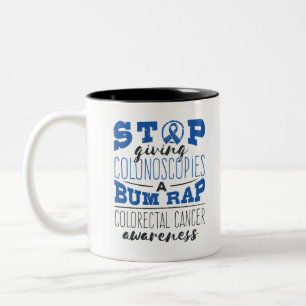 Colourectal Cancer Awareness Colonoscopy Bum Rap Two-Tone Coffee Mug