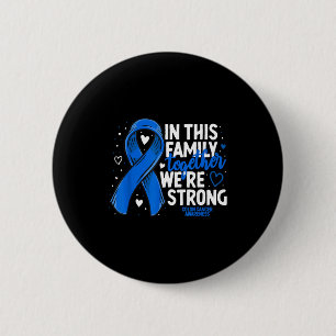 Colourectal Cancer Support Tee Family Colon Cancer 6 Cm Round Badge