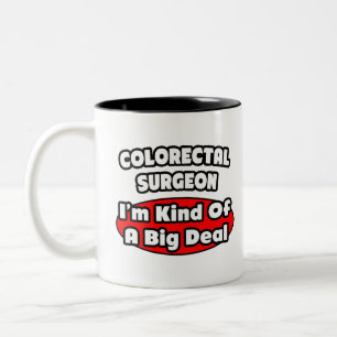 Colourectal Surgeon...Big Deal Two-Tone Coffee Mug