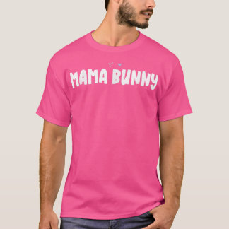 Coloured Heart Funny Mama Bunny Saying T-Shirt