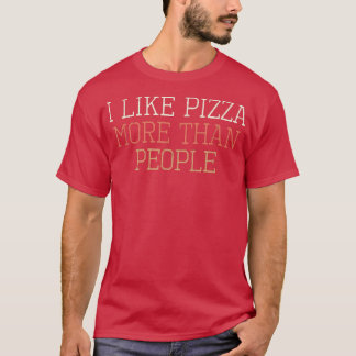 Coloured Retro Funny I Like Pizza More Than People T-Shirt