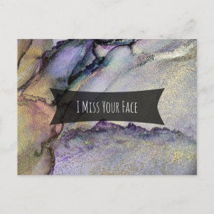 Colourful Abstract Alcohol Ink I Miss Your Face Postcard
