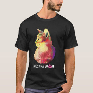Colourful Abyssinian Cat Mum Funny Kitties Lady Fa T-Shirt