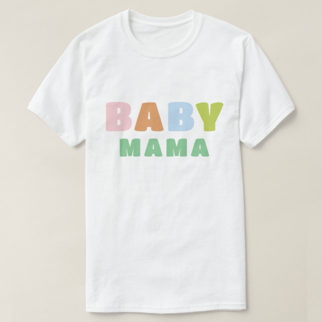 Colourful and Fun Baby Mama T-Shirt (Design Front)