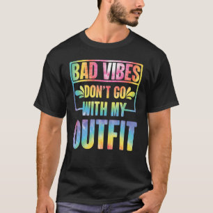 Colourful Bad Vibes Don't Go With My Oufit Vintage T-Shirt