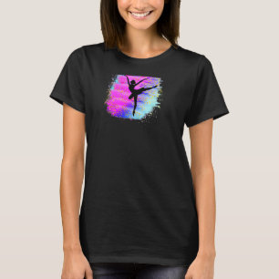 Colourful Ballerina Dancing Dancer Ballet Girl On T-Shirt