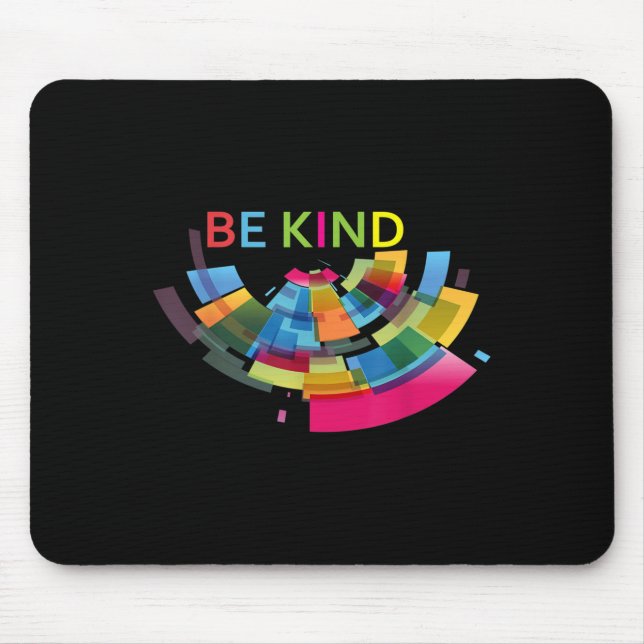 Colourful Be Kind Abstract Kindness Uplifting Cute Mouse Mat (Front)