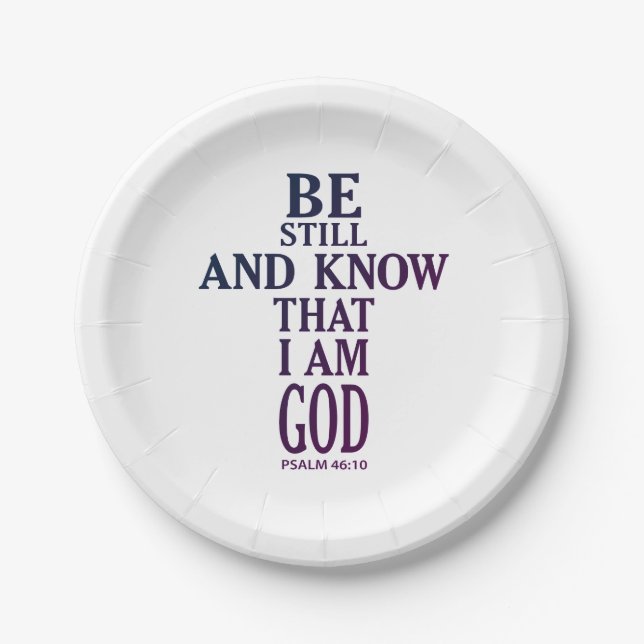 colourful BE STILL AND KNOW THAT I AM GOD | Paper Plate (Front)