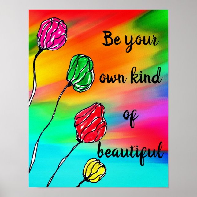 Colourful Be Your Own Kind of Beautiful Poster (Front)