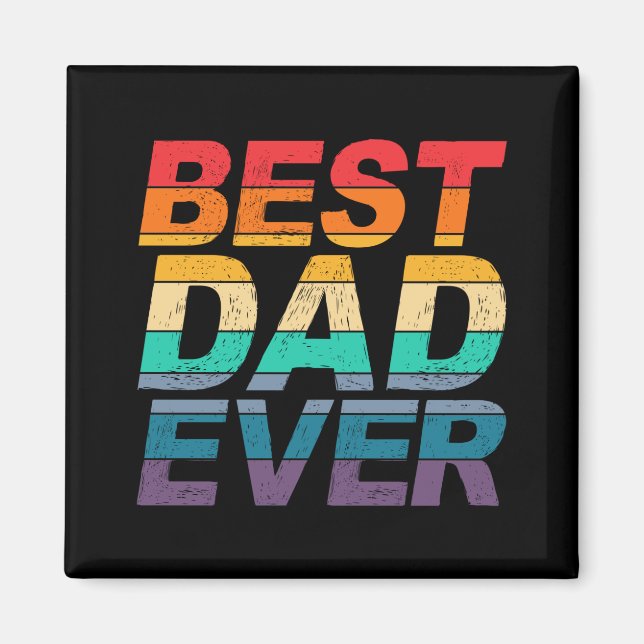 Colourful Best Dad Ever Father's Day | Magnet (Front)