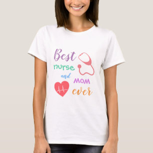 Colourful Best Nurse and Mum Ever T-Shirt