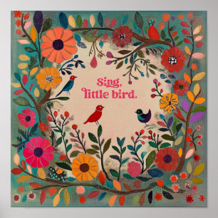 Colourful Bird Art - Folk Floral Quote - Sing Poster