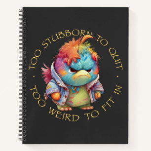 Colourful Bird Too Stubborn Quit Weird Cute Funny Notebook