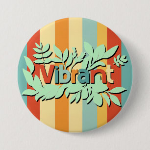 Colourful botanical vibrant text design 7.5 cm round badge