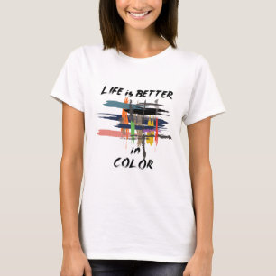 "Colourful Brushstrokes of Life" T-Shirt