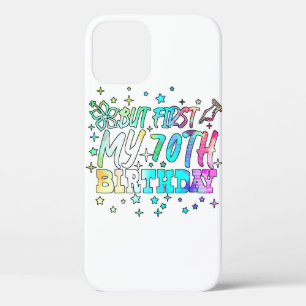 colourful but first my 70th birthday stripes text iPhone 12 pro case