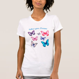 Colourful Butterflies Follow your Dreams Custom  T-Shirt
