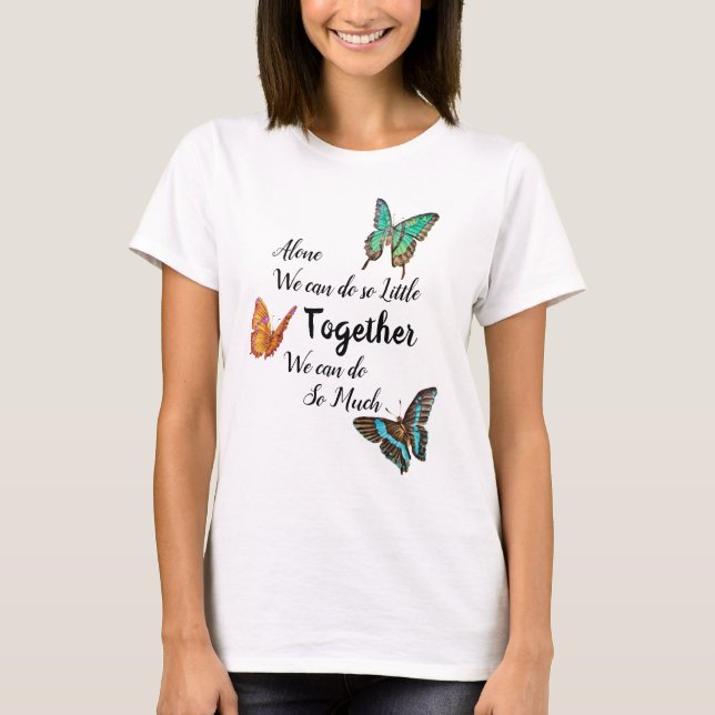 Colourful Butterflies Inspirational Quote T-Shirt (Front)